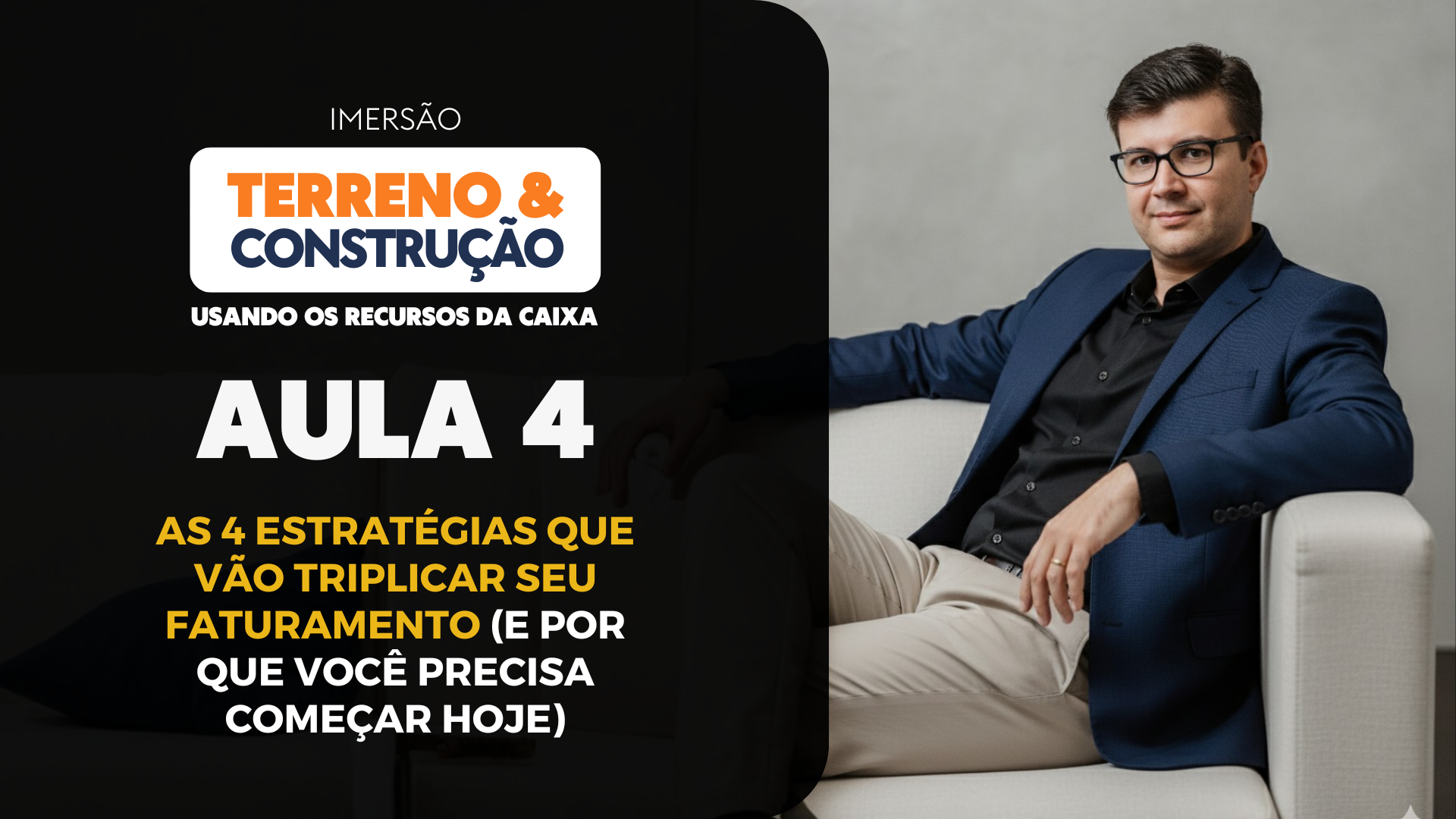 Aula #4 – As 4 Estratégias Que Vão Triplicar Seu Faturamento (E Por Que Você Precisa Começar Hoje)